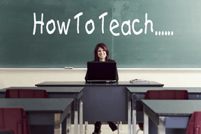 How to Teach